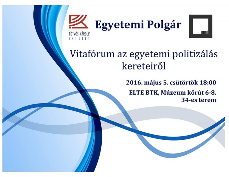 “Egyetem és politika” – Vitafórum az egyetemi politizálás kereteiről